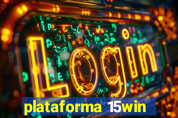 plataforma 15win